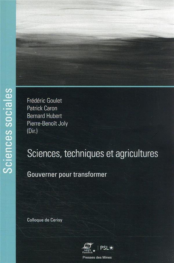 Sciences, techniques et agricultures. Gouverner pour transformer