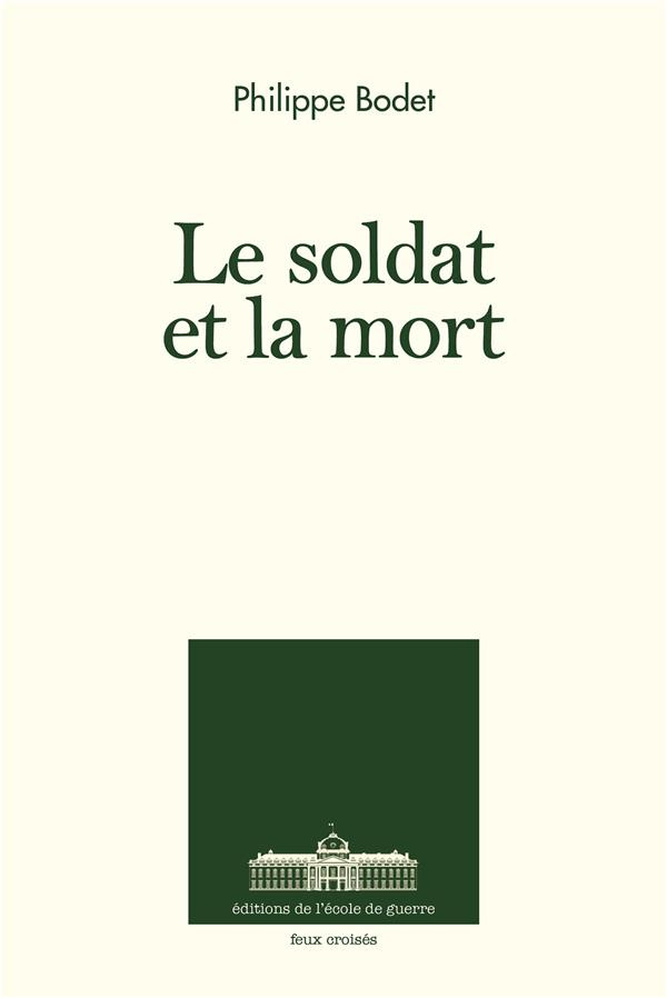 Le soldat et la mort. Entretiens