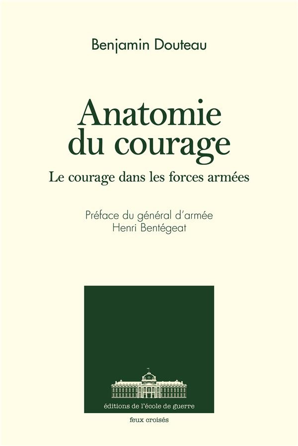 L'anatomie du courage. Le courage dans les forces armées