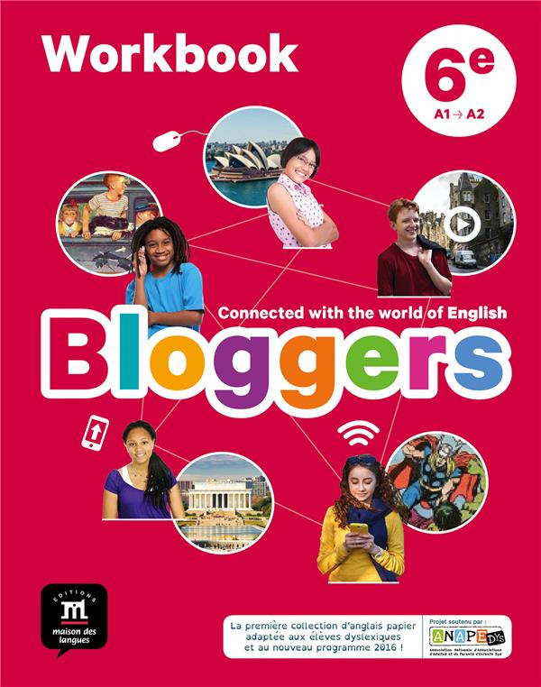 Anglais 6e A1-A2 Bloggers. Workbook, Edition 2017