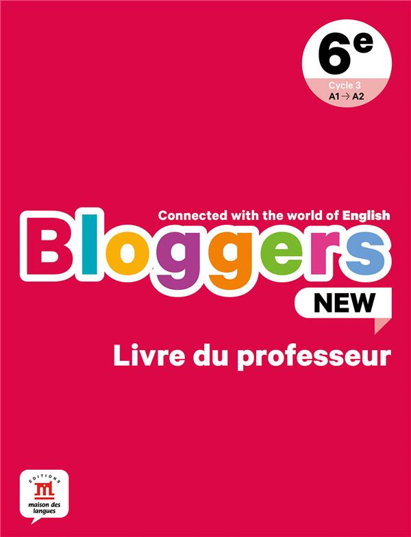Anglais 6e A1-A2 Bloggers New. Edition 2021
