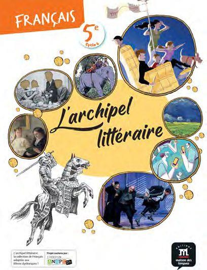 Français 5e L'archipel littéraire. Edition 2022