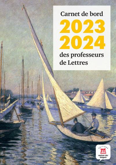 Carnet de bord des professeurs de Lettres. Edition 2023-2024