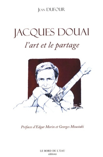 Jacques Douai. L'art et le partage