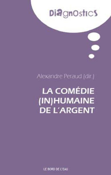 La comédie (in)humaine de l'argent