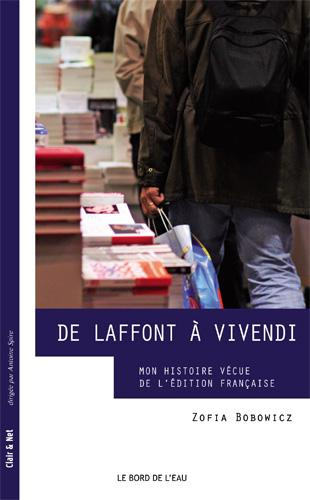 De Laffont à Vivendi. Mon histoire vécue de l'édition française