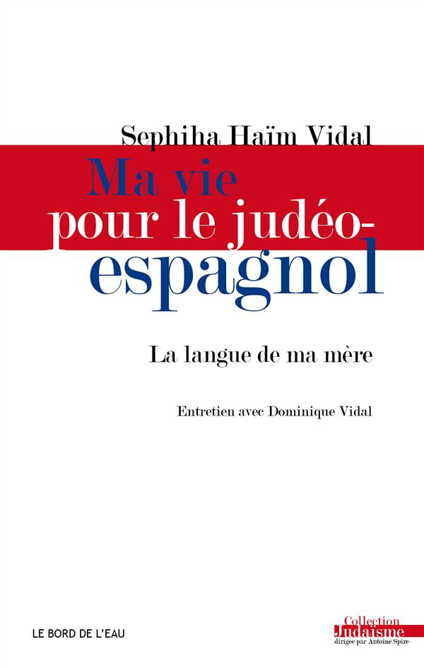 Ma vie pour le judéo-espagnol. La langue de ma mère
