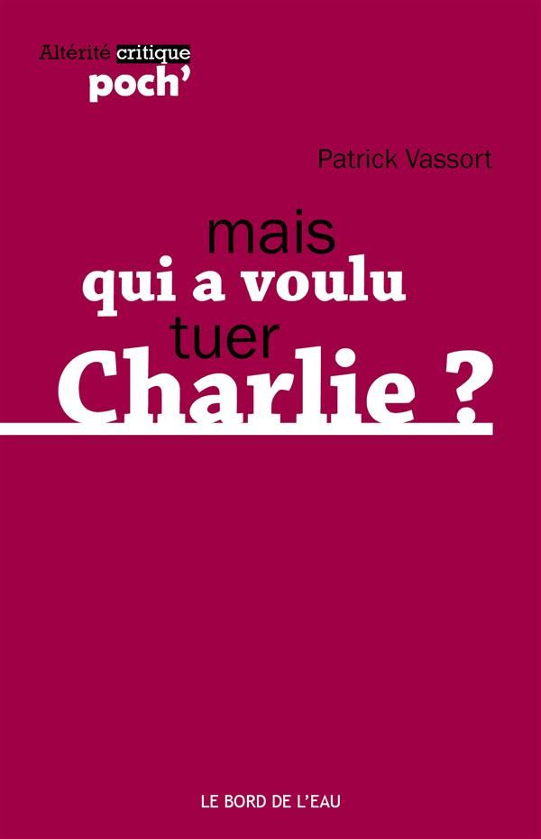 Qui a voulu tuer Charlie ?