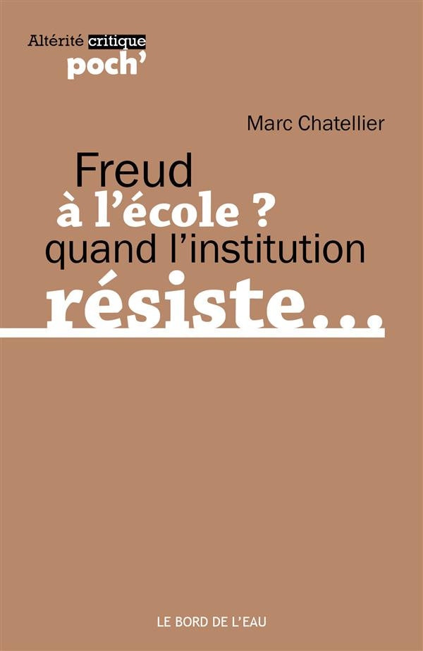 Freud à l'école... De la résistance des sujets au sujet de la résistance
