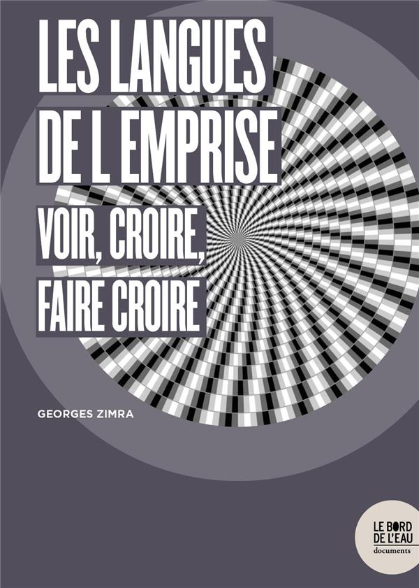 Les langues de l'emprise. Voir, croire, faire croire