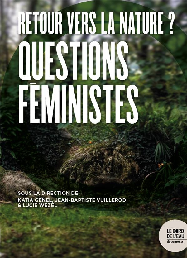 Retour vers la nature ? Questions féministes