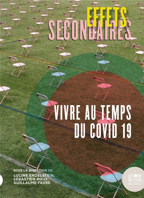 Effets secondaires. Vivre au temps du Covid-19