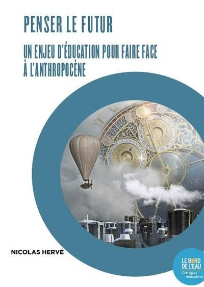 Penser le futur. Un enjeu d'éducation pour faire face à l'anthropocène