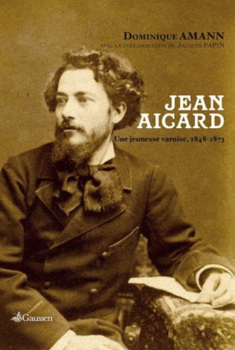 Jean Aigard. Une jeunesse varoise, 1848-1873