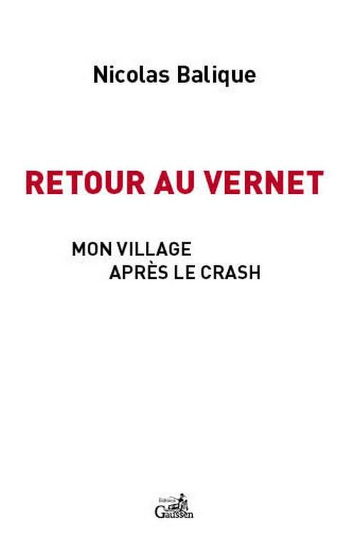 Retour au Vernet. Mon village après le crash