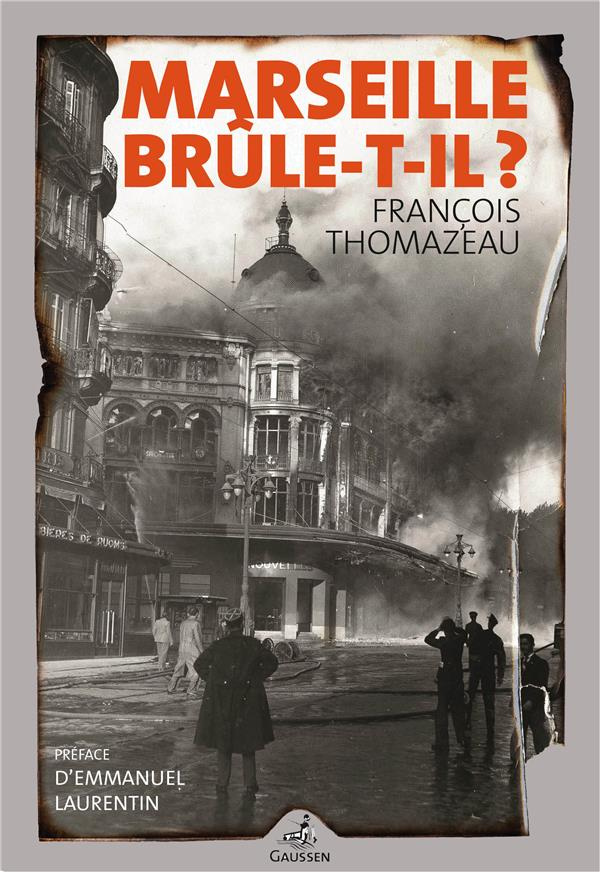 Marseille Confidential Tome 2 : Marseille brûle-t-il ?