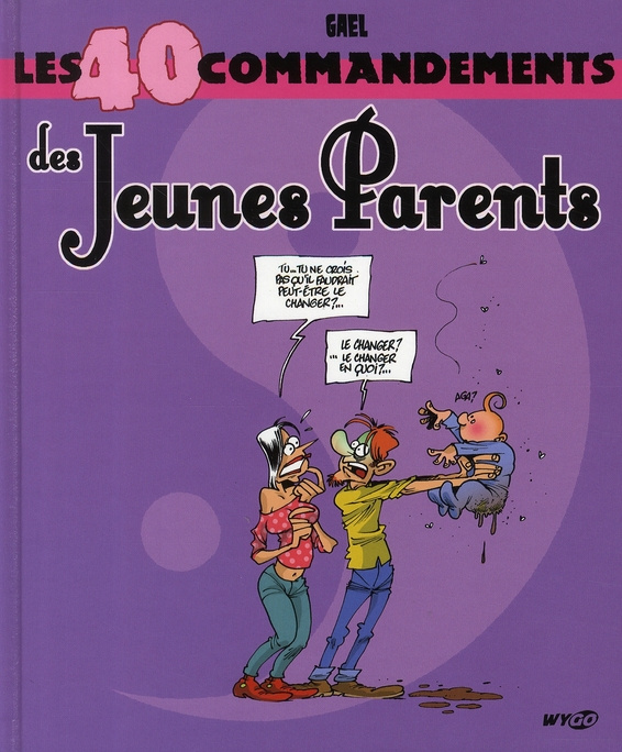 LES 40 COMMANDEMENTS DES JEUNES PARENTS