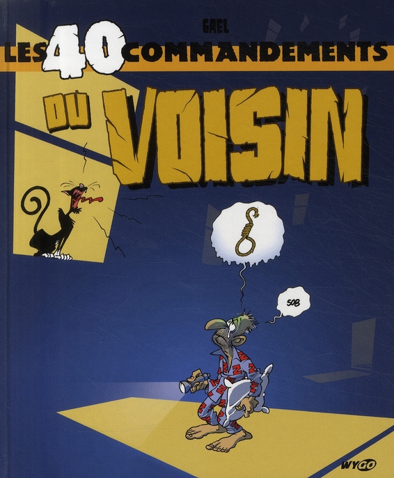 LES 40 COMMANDEMENTS DU VOISIN