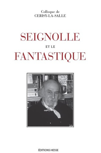 Seignolle et le fantastique. Colloque de Cerisy-la-salle