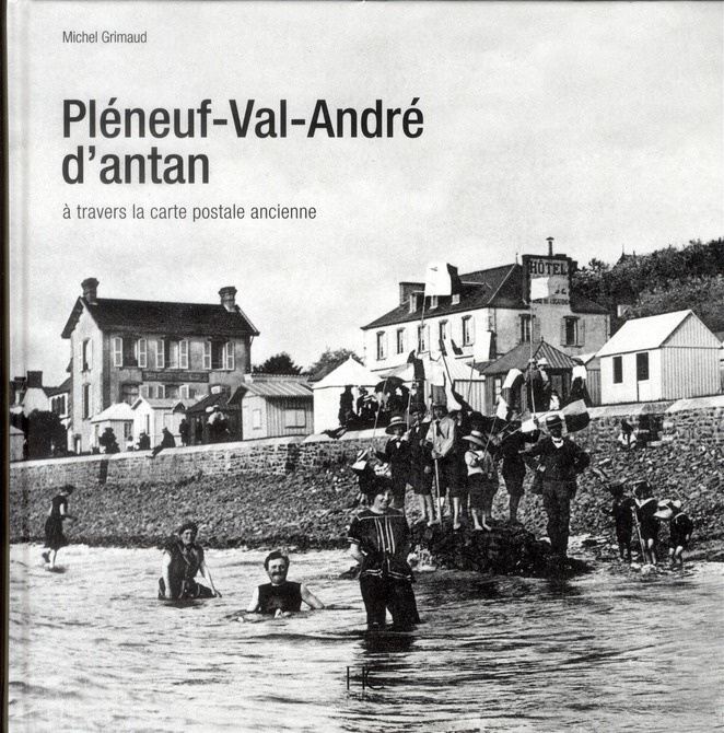 Pléneuf-Val-André d'antan. A travers la carte postale ancienne