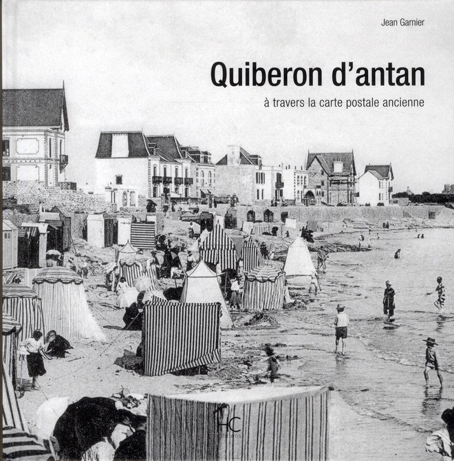 Quiberon d'antan. A travers la carte postale ancienne