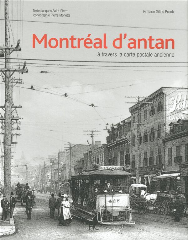 Montréal d'antan. A travers la carte postale ancienne