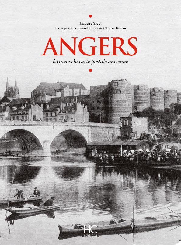 Angers. A travers la carte postale ancienne