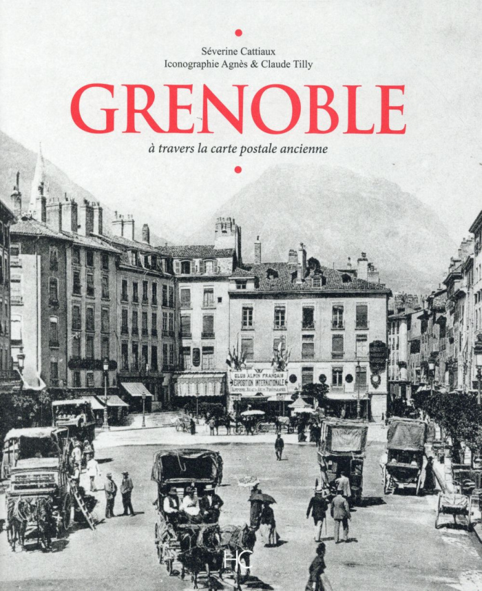 Grenoble à travers la carte postale ancienne
