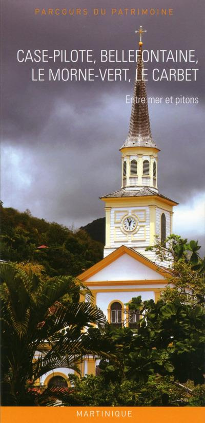 Le Carbet/Morne vert/Case pilote/Bellefontaine