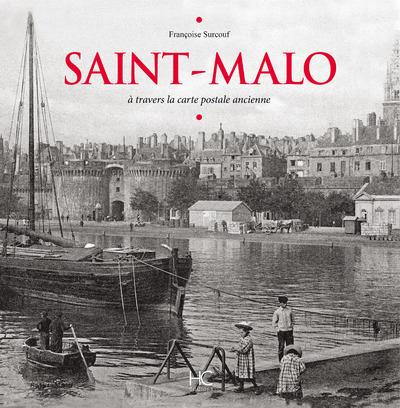 Saint-Malo. A travers la carte postale ancienne
