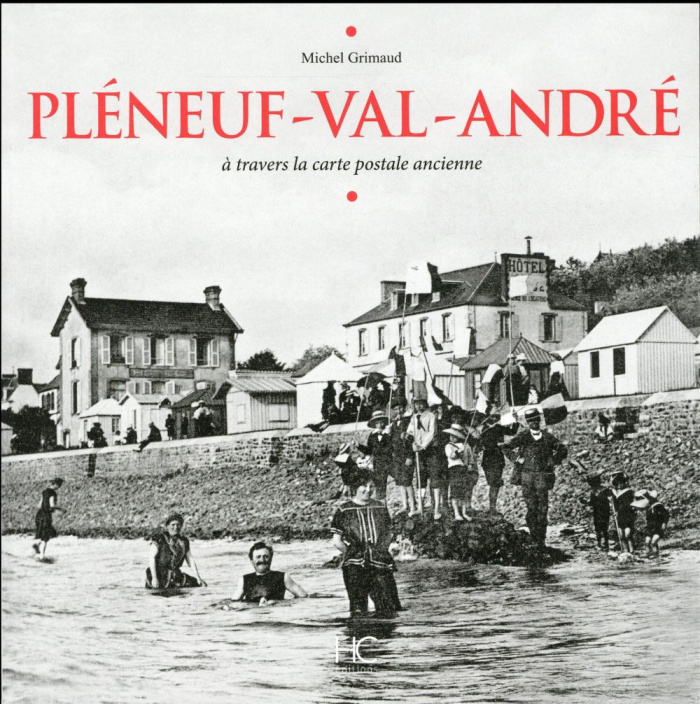 Pléneuf-Val-André. A travers la carte postale ancienne