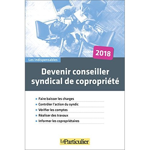 Devenir syndic bénévole de copropriéte. Edition 2018