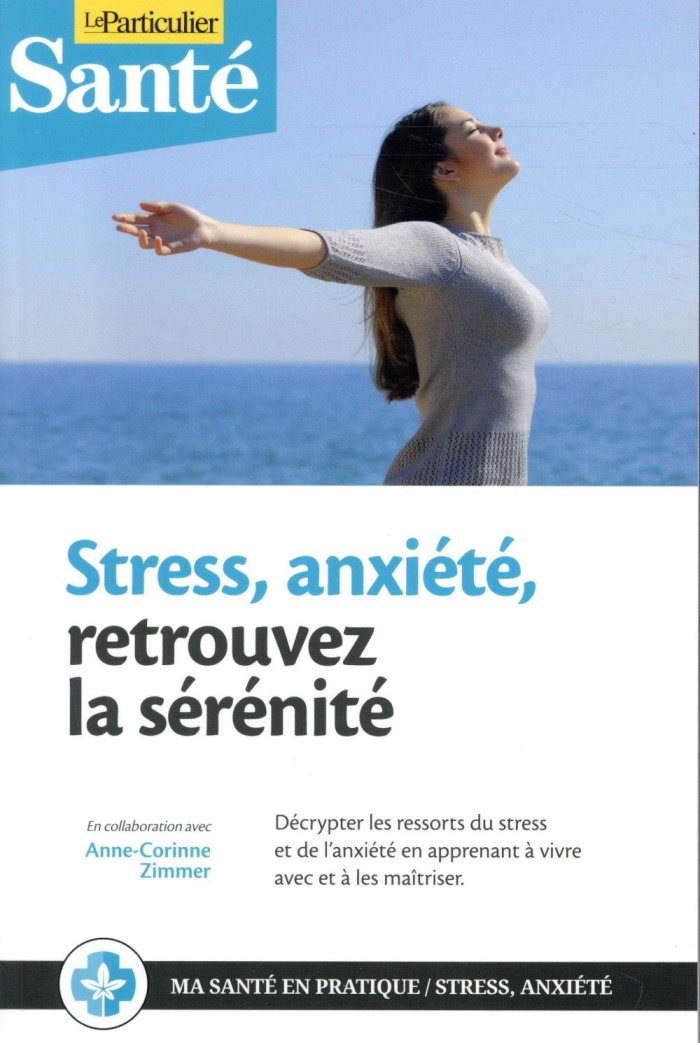 Stress, anxiété, retrouvez la sérénité