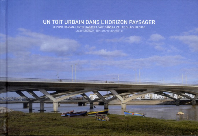 Un toit urbain dans l'horizon paysager. Le pont Hassan-II entre Rabat et Salé dans la vallée du Bour