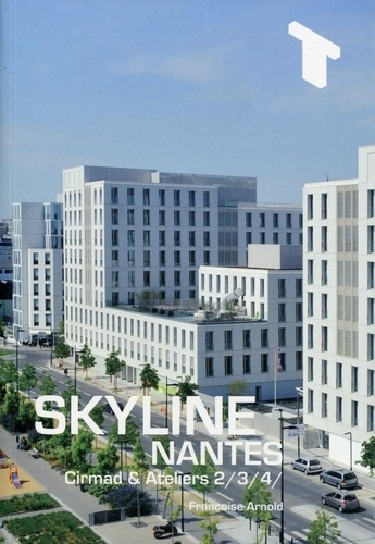 Skyline, Nantes. Cirmad et ateliers 2-3-4