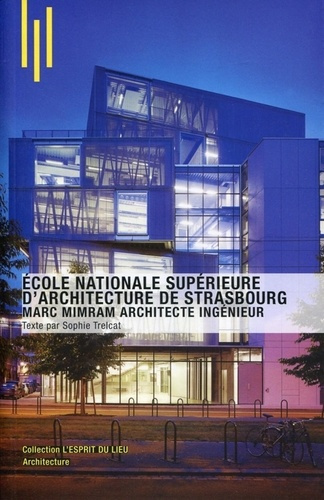 Ecole nationale supérieure d'architecture de Strasbourg. Marc Mimram architecte ingénieur