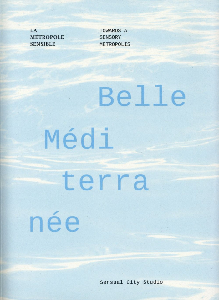 Belle Méditerranée. La métropole sensible, Edition bilingue français-anglais