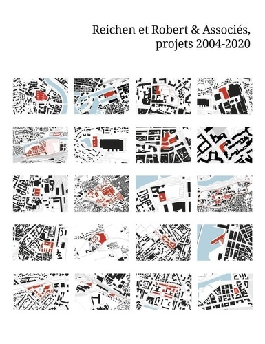 Reichen et Robert et Associés, projets 2004-2020