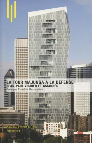 La tour Majunga à La Défense. Jean-Paul Viguier et associés, Edition bilingue français-anglais
