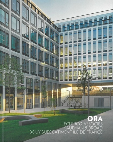 ORA - LECLERCQ ASSOCIES, KAUFMAN ET BROAD, BOUYGUES BATIMENT ILE-DE-FRANCE