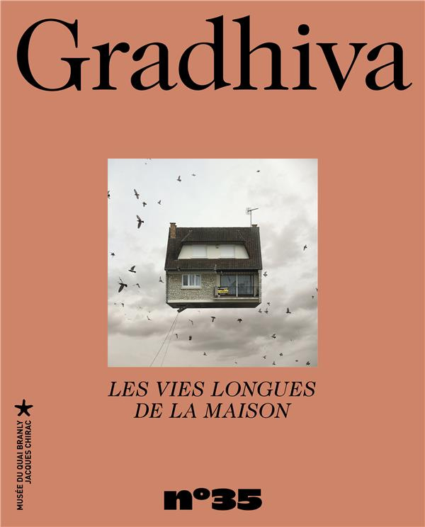 Gradhiva N° 35/2023 : Les vies longues de la maison