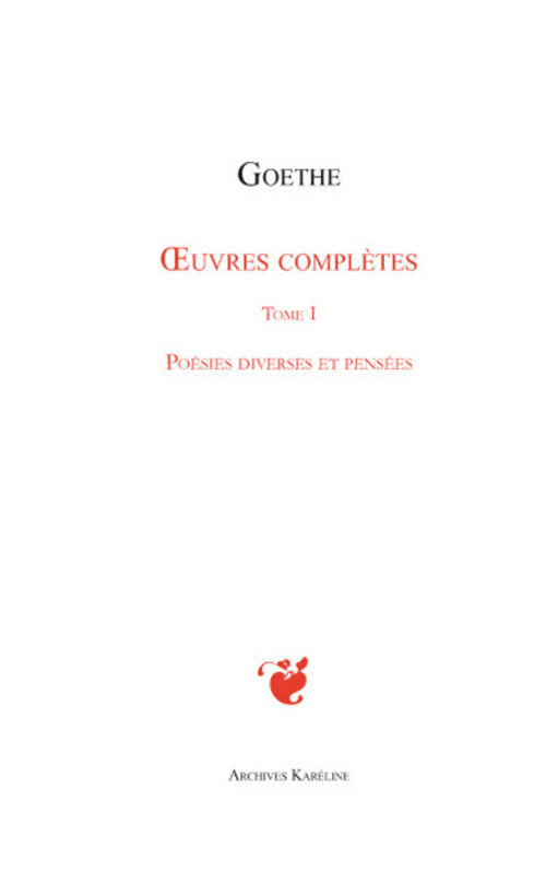 Oeuvres complètes. Tome 1, Poésies diverses et pensées