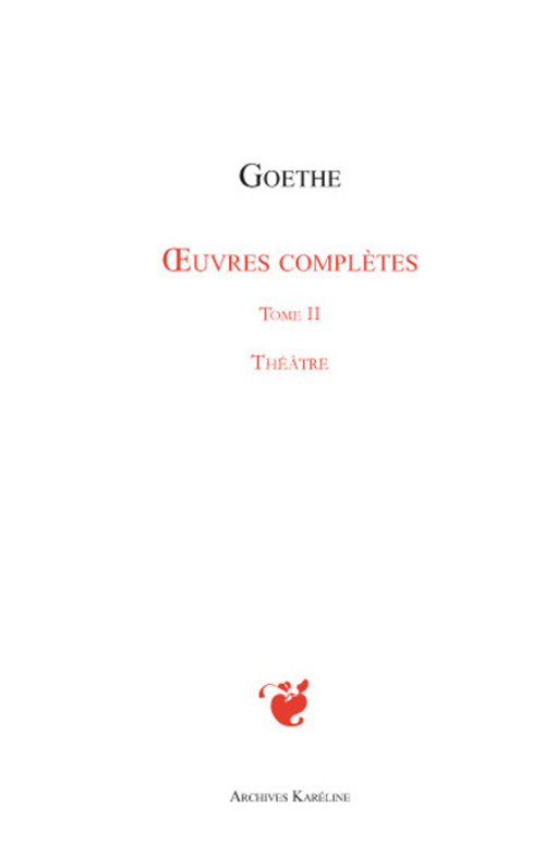 Oeuvres complètes. Tome 2, Théâtre