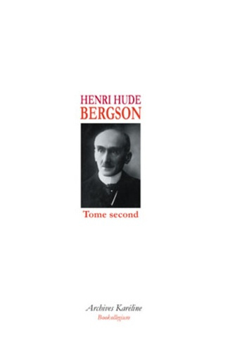 Bergson. Tome 2