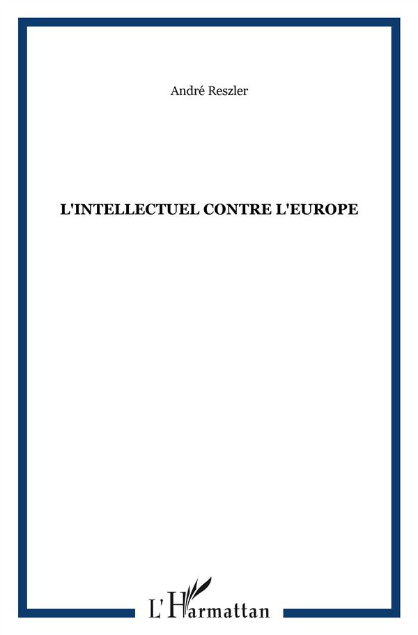 L'intellectuel contre l'Europe