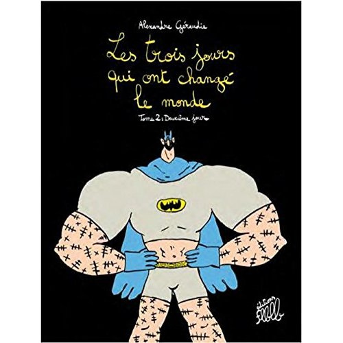 Les trois jours qui ont changé le monde Tome 2 : Deuxième jour