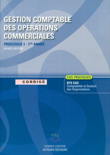GESTION COMPTABLE DES OPERATIONS COMMERCIALES. POCHETTE CORRIGE. PROCESSUS 1 - 1