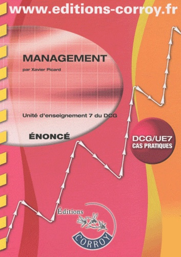 MANAGEMENT ENONCE. UE 7 DU DCG (POCHETTE) CAS PRATIQUES