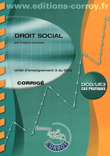DROIT SOCIAL CORRIGE - UNITE D'ENSEIGNEMENT 3 DU DCG (POCHETTE)