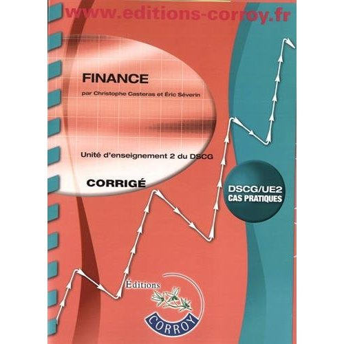 Finance UE 2 du DSCG. Corrigé, Edition 2016-2017